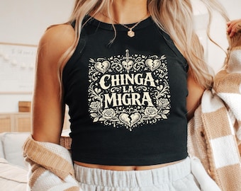 Chinga La Migra Cropped Tank Top - ICE Protest Human Rights Social Justice Shirt Pro Immigration  Activist Fitted Crop Top