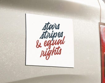 Stars Stripes and Equal Rights Bumper Magnet - Patriotic Car Accessories Decals Progressive 4th of July Sign Magnetic Sticker  5" x 5"