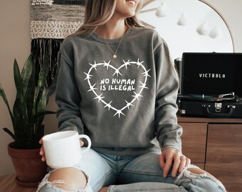 Human Rights Sweatshirt - No Human Is Illegal Shirt FDT Fuck Trump ICE Activist Shirts Comfort Colors® Unisex Plus-Size