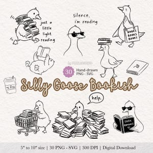 May include: A set of black and white illustrations of geese with books, including the text "Silly Goose Bookish". The image includes phrases like "just a little light reading" and "silence, I'm reading". The size is 5" to 10" (12.7cm to 25.4cm).
