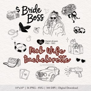May include: Black and white hand-drawn illustrations of a bride, boss, and mob wife theme. Includes images of money, high heels, a woman with sunglasses, a bouquet, shopping bags, a car, and playing cards. The text says "Bride Boss" and "Mob Wife Bachelorette".