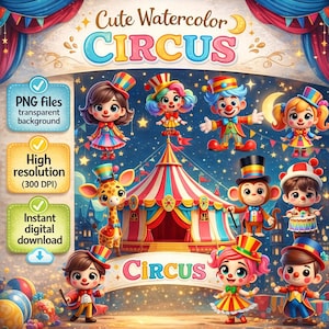 May include: A colorful watercolor illustration featuring a circus theme. The image includes cartoon clowns, a giraffe, a monkey, and a circus tent. Text includes "Cute Watercolor CIRCUS", "PNG files transparent background", "High resolution (300 DPI)", and "Instant digital download".