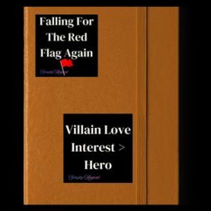 May include: A brown journal featuring the text "Falling For The Red Flag Again" and "Villain Love Interest > Hero" on the cover. It has an elastic closure and a textured surface.