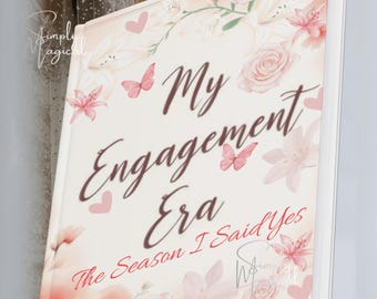 My Engagement Era Journal, The Season I Said Yes, Bridal Memory Book (PDF Download)