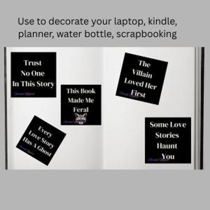 May include: Black square stickers with white text on a white background. The stickers have phrases like "Trust No One In This Story" and "The Villain Loved Her First". The text "Use to decorate your laptop, kindle, planner, water bottle, scrapbooking" is at the top.