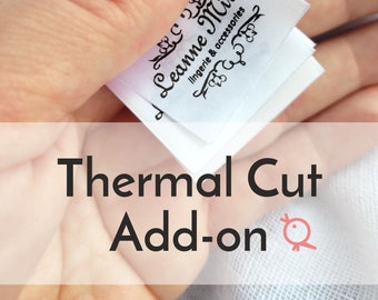 Thermal Cut Add - On Heat Seal Satin Ends