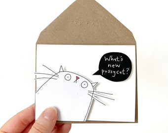 Funny cat birthday card,  what's new pussycat? kawaii handmade greeting card, cute cat lover gift