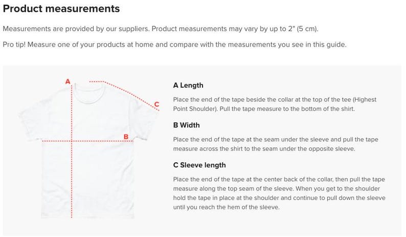 May include: Diagram showing how to measure a t-shirt for length, width, and sleeve length. The image features a white t-shirt with dotted lines and labels A, B, and C, indicating measurement points. Text explains each measurement process.