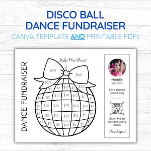 May include: A black and white printable disco ball dance fundraiser template. The design includes a disco ball graphic with donation amounts, the text "Help Me Shine!", and a QR code for donations. The template is for Canva and printable PDFs.