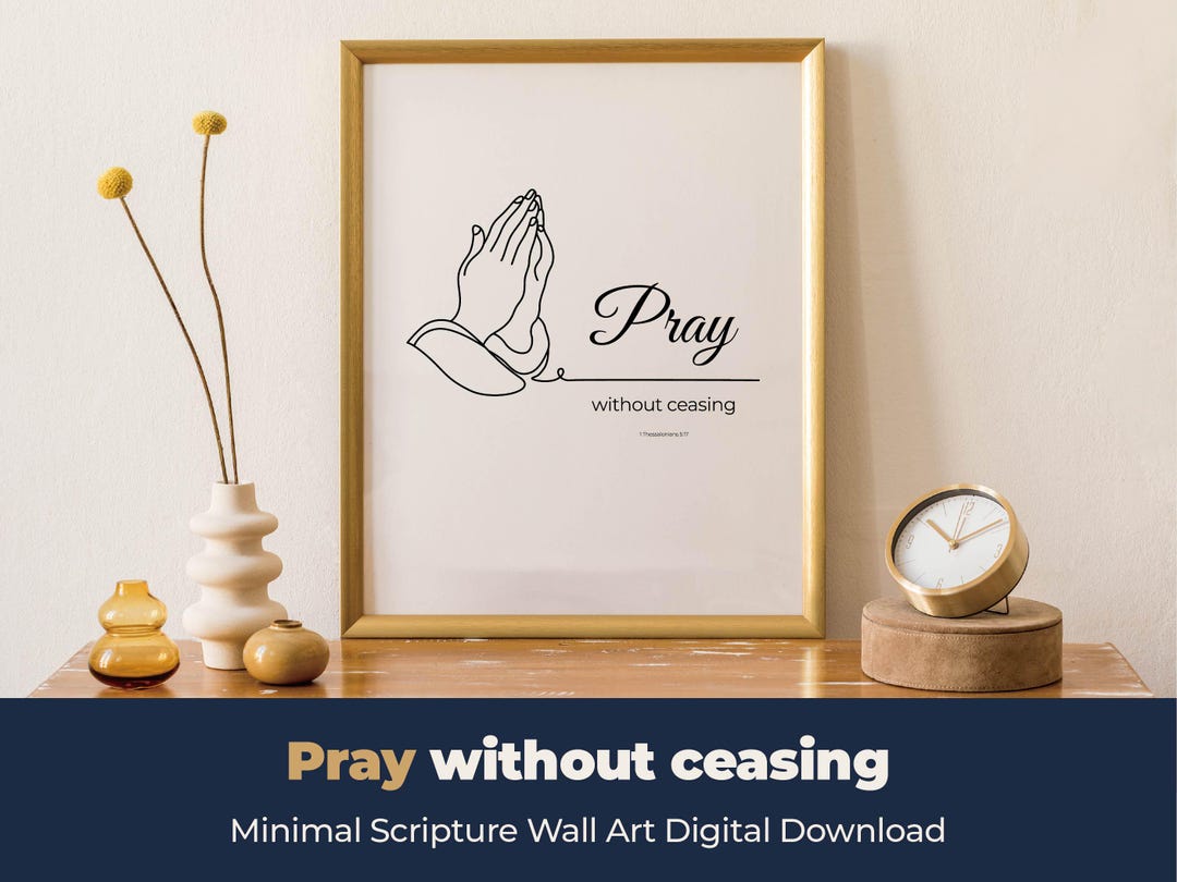 Minimalist Scripture Print | Pray Without Ceasing | Christian Wall Art ...