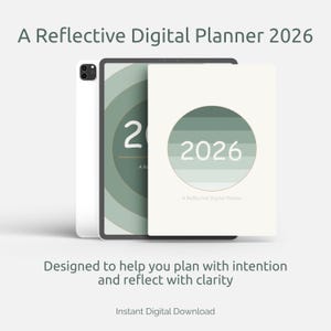 May include: A digital planner for 2026, featuring a white tablet and a cover with a green circular design and the year 2026. The text reads "A Reflective Digital Planner 2026" and "Designed to help you plan with intention and reflect with clarity."