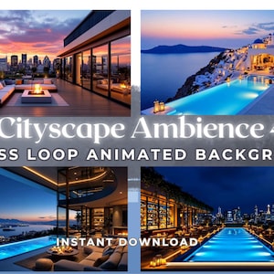May include: A digital product image featuring four seamless loop animated backgrounds. The backgrounds showcase luxury cityscapes at sunset and night, with pools, city views, and modern architecture. Text reads "Luxury Cityscape Ambience 4 Pack" and "Instant Download."