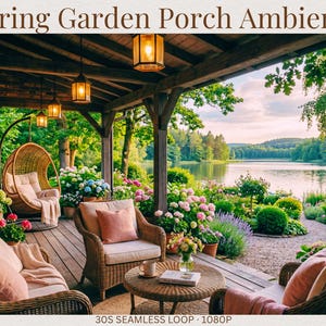 May include: A serene porch scene with the text "Spring Garden Porch Ambience." Wicker furniture with pink cushions and blankets is arranged on a wooden deck. Lush flowers and greenery surround the porch, overlooking a lake.