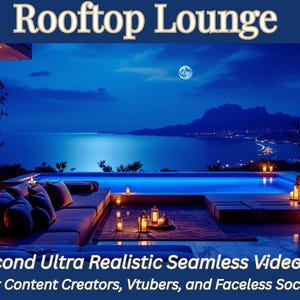 May include: A night scene of a rooftop lounge with a pool overlooking a bay under a full moon. The image features the text "Rooftop Lounge" and "30 Second Ultra Realistic Seamless Video Loop". The text also mentions content creators and social media.