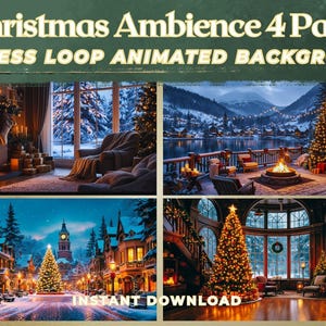 May include: A digital product image featuring four Christmas-themed animated backgrounds. Each background depicts a cozy winter scene with fireplaces, Christmas trees, and snowy landscapes. Text reads "Christmas Ambience 4 Pack" and "Seamless Loop Animated Backgrounds."