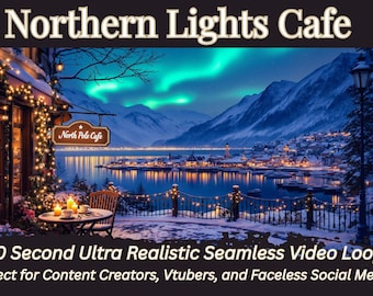 May include: A digital illustration of a cafe scene at night under the Northern Lights. The cafe, named "North Pole Cafe", has string lights and a table set for dining. The text reads "30 Second Ultra Realistic Seamless Video Loop".