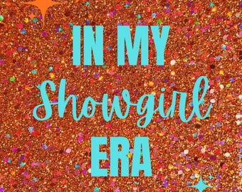 In My Showgirl Era Digital Print
