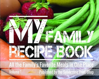 MY Family Recipe Book, Instant Digital Download for all the Family's Favorite Recipes