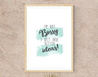 Girl Boss Wall Art "I'm Not Bossy! I Just Have Better Ideas" Wall Art Print for Office, Living Room, Bedroom Decor, Boss Lady