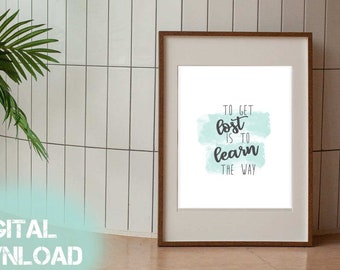 Female Entrepreneur, Boss Lady, "To Get Lost is To Learn The Way" Wall Art Print for Office, Living Room, Bedroom Decor, Aqua