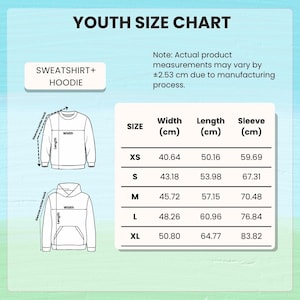 May include: A youth size chart for sweatshirts and hoodies featuring a table with columns for size, width, length, and sleeve measurements in centimeters. The chart includes line drawings of a crewneck sweatshirt and a hooded sweatshirt with labels.