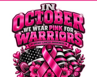 In October We Wear Pink PNG, Breast Cancer Awareness Ribbon PNG, American Flag Warrior Design, Digital Download