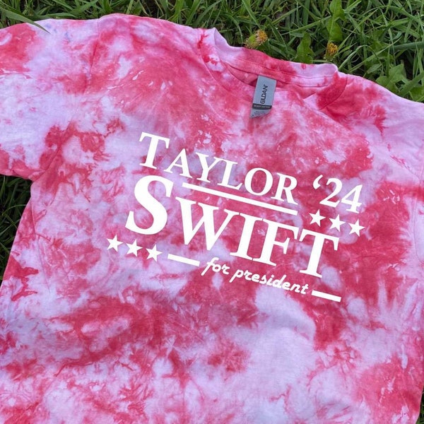 TAYLOR SWIFT for President 2024 Shirt Unisex - Pink Tie Dye - elections - tour concert - funny - swifties