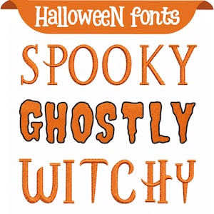May include: A digital graphic displaying the text Halloween fonts in white on an orange banner. Below, three rows of orange embroidered-style letters spell out SPOOKY, GHOSTLY, and WITCHY, each featuring a distinct typeface with a dark outline.