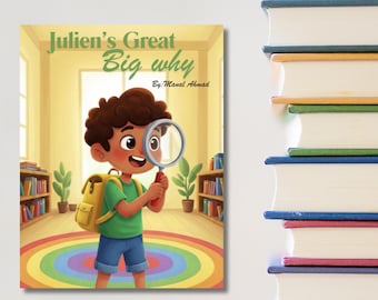May include: A children's book cover titled "Julien's Great Big Why" featuring a cartoon boy with a magnifying glass. The boy wears a green shirt, blue shorts, and a yellow backpack. A stack of books is on the right.
