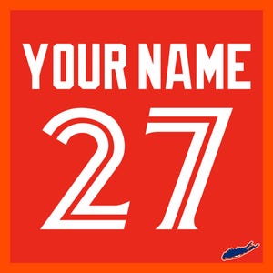 May include: A red and orange graphic design with the text "YOUR NAME" above the number "27" in white. A small blue and white outline of a landmass is in the lower right corner of the design.