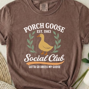 Comfort Colors® Porch Goose Social Club T-Shirt, Funny Goose Graphic Tee, Porch Goose Social Club Shirt