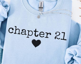 Chapter Birthday Sweatshirt or Hoodie, Custom Year Top, 21st Birthday Gift, Personalized Milestone Hoodie, Number Birthday Top