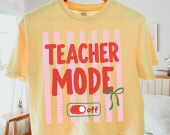 Comfort Colors® Teacher Mode Off Boxy Tee, Funny Teacher Outfit, Last Day of School Shirt, Teacher Gift