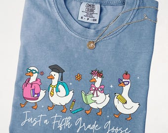 Comfort Colors® Just A Fifth Grade Goose Shirt, Back To School Shirt, Elementary School Teacher Shirt, Teacher Tee, First Day School Tee