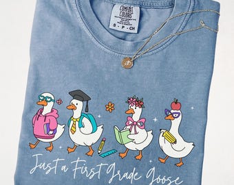 Comfort Colors® Just A First Grade Goose Shirt, Back To School Shirt, Elementary School Teacher Shirt, Teacher Tee, First Day School Tee