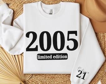 Custom 21st Birthday Sweatshirt, Limited Edition 2005 Birthday Hoodie, 21st Birthday Gift for Her, Twenty First Birthday Hoodie