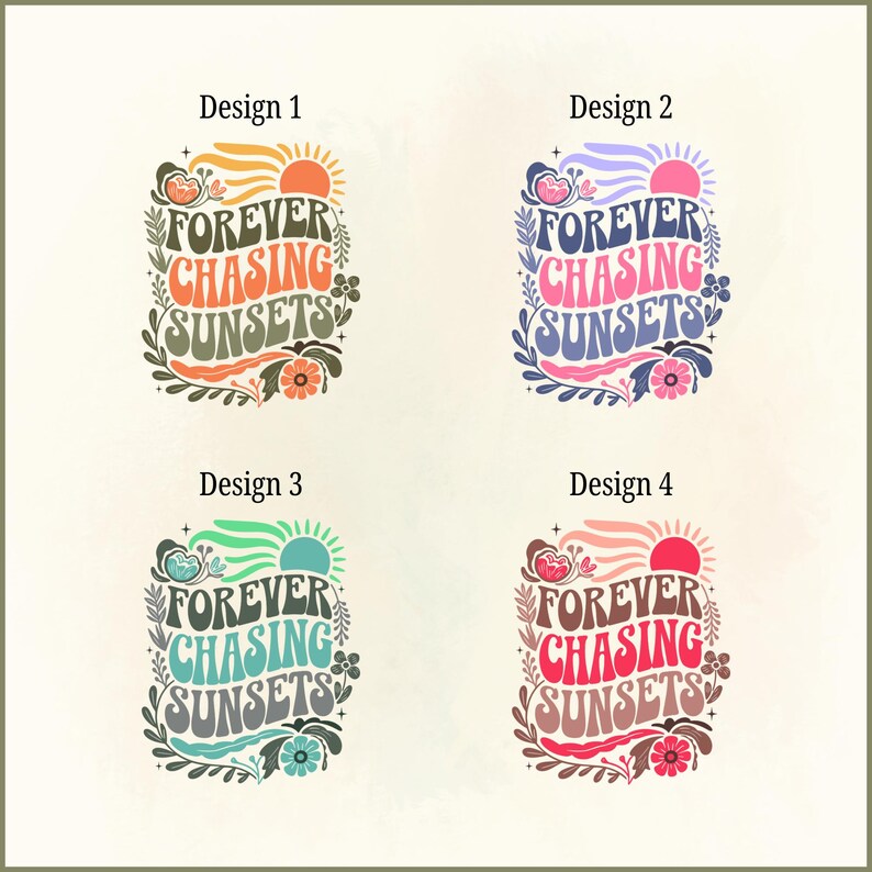 Pode incluir: Quatro designs com o texto "FOREVER CHASING SUNSETS" em estilo retr&ocirc;. Cada design apresenta um esquema de cores diferente, incluindo laranja, rosa, azul e vermelho, com gr&aacute;ficos florais e solares. Os designs est&atilde;o em um fundo bege claro.