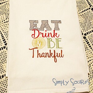 Thanksgiving Flour Sack Towel Eat Drink & Be Thakful image 3