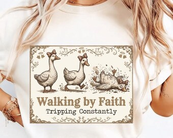 Funny Goose Christian PNG | Walking By Faith Tripping Constantly Sublimation Design | Sarcastic Religious Shirt DTF | Humorous Duck PNG File