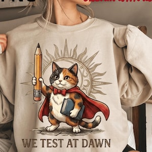 Teacher Cat PNG We Test At Dawn Sublimation Design, Funny Testing Coordinator Calico Cat Clipart, School Testing Day DTF, Back To School Art