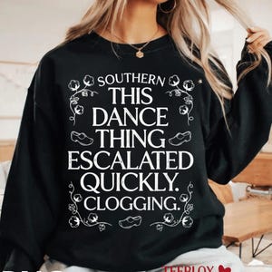 Clogging PNG, Southern Dance Shirt Design, Funny Dancer Sublimation, This Dance Thing Escalated Quickly, Clogger Gift, Digital Download