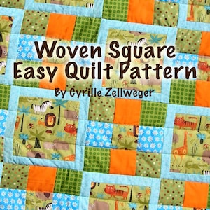May include: A quilt pattern featuring a woven square design with a jungle animal print. The pattern is titled "Woven Square Easy Quilt Pattern" and is by "Cyrille Zellweger".