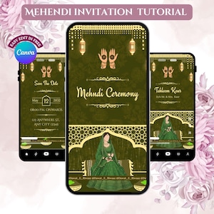 May include: Three smartphones displaying a Mehndi invitation tutorial. The central phone shows "Mehndi Ceremony" text, while the others display "Save The Date" and guest details. The design features green and gold tones with floral accents.