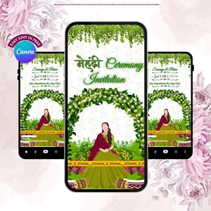 May include: Digital invitation for a Mehndi ceremony, shown on three smartphones. The design features a woman in a green dress and red shawl, framed by a floral arch. Text includes "Mehndi Ceremony Invitation" and event details.