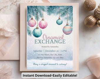 May include: An invitation for an Ornament Exchange, featuring watercolor-style hanging ornaments in pink, teal, and striped designs. The text reads "Ornament Exchange" with event details, hosted by Samantha, and "Bring a wrapped ornament to exchange!"