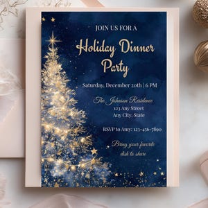 May include: Holiday Dinner Party invitation with a navy blue background and a gold Christmas tree design. The invitation includes the event details: date, time, location, and RSVP information. The invitation is on a cream-colored card.
