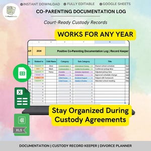 May include: A digital co-parenting documentation log displayed on a laptop screen. The spreadsheet is labeled "Positive Co-Parenting Documentation Log | Record Keeper" and includes fields for child name, category, and sub-category. The image also includes the text "Works for Any Year" and "Stay Organized During Custody Agreements."