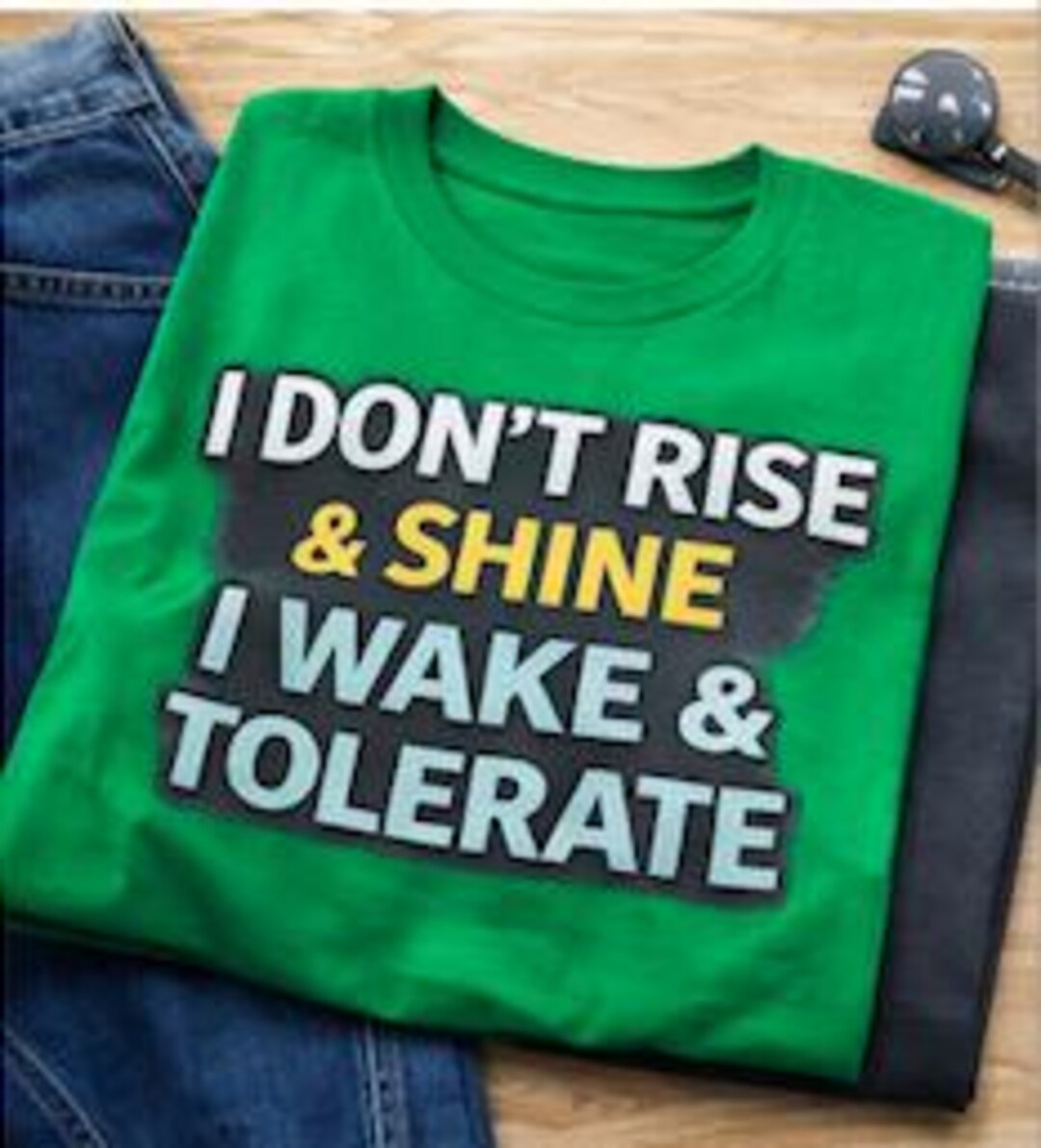 To Rise Funny I Don’t Rise and Shine Shirt, Funny Morning Shirt, Sarcastic Shirt ...