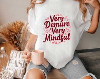Very Demure Very Mindful Very Cutesy Shirt, Gen Z Trendy Shirt, Funny Meme Shirt, Meme shirt, demure shirt, coquette shirt, trendy shirt
