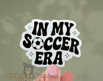 In My Soccer Era Sticker – Waterproof Raised Ink Decal